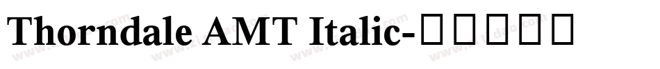 Thorndale AMT Italic字体转换